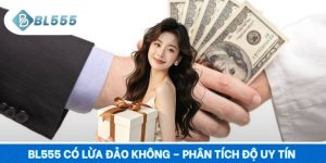 BL555 Có Lừa Đảo Không